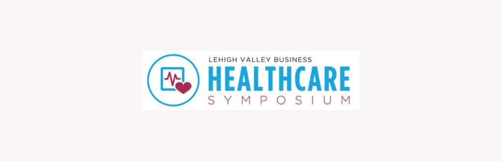 Lehigh Valley Business’ 2020 Healthcare Symposium